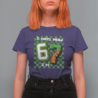 I Was 6 Now I'm 7 Birthday Meme T Shirt For Women Pixel Style 67 Gamer Six Seven Joke - Wonder Print Shop