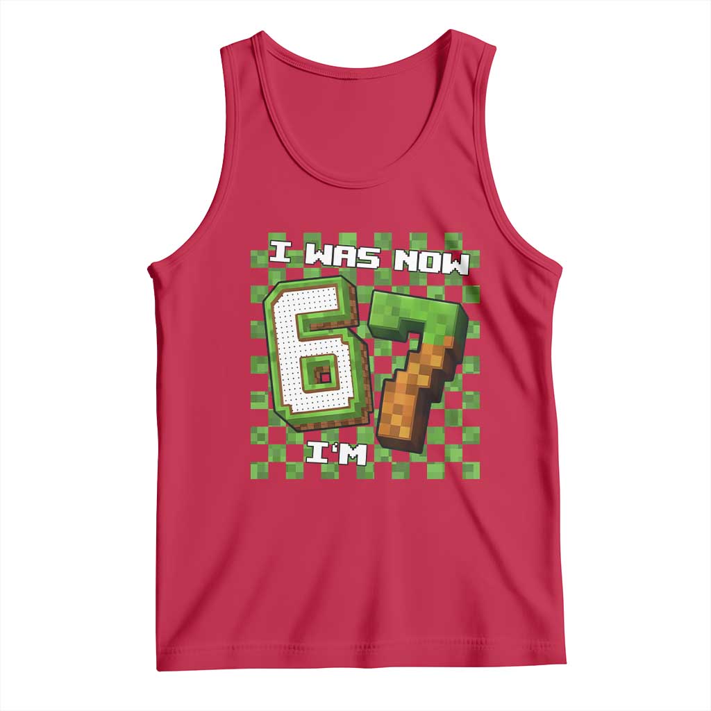 I Was 6 Now I'm 7 Birthday Meme Tank Top Pixel Style 67 Gamer Six Seven Joke - Wonder Print Shop