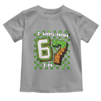 I Was 6 Now I'm 7 Birthday Meme Toddler T Shirt Pixel Style 67 Gamer Six Seven Joke - Wonder Print Shop