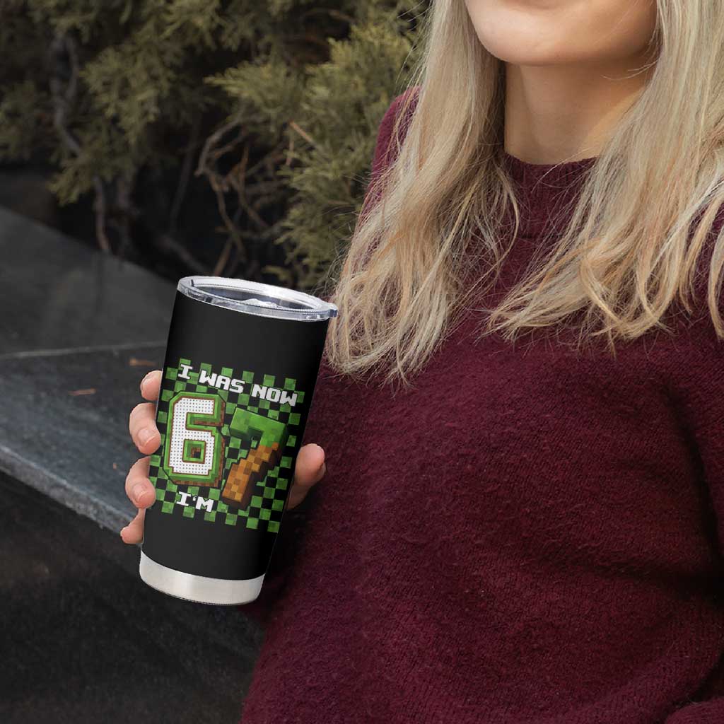 I Was 6 Now I'm 7 Birthday Meme Tumbler Cup Pixel Style 67 Gamer Six Seven Joke - Wonder Print Shop