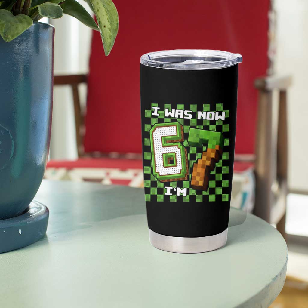 I Was 6 Now I'm 7 Birthday Meme Tumbler Cup Pixel Style 67 Gamer Six Seven Joke - Wonder Print Shop