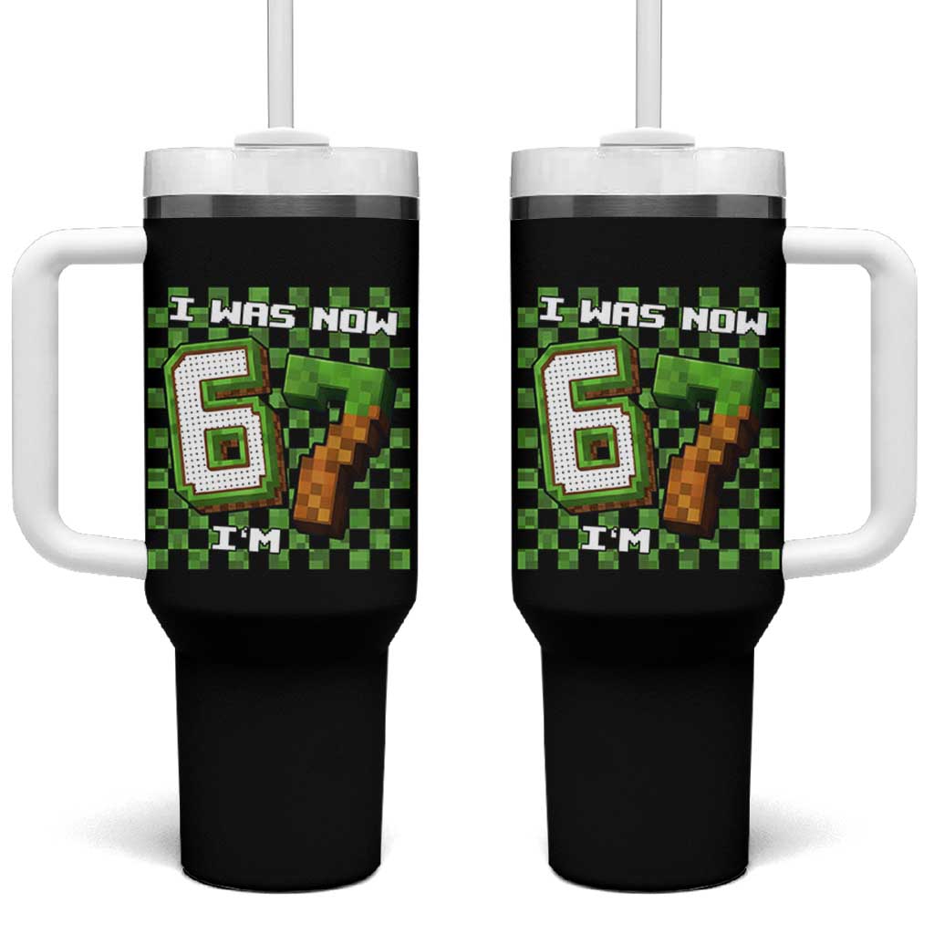 I Was 6 Now I'm 7 Birthday Meme Tumbler With Handle Pixel Style 67 Gamer Six Seven Joke - Wonder Print Shop