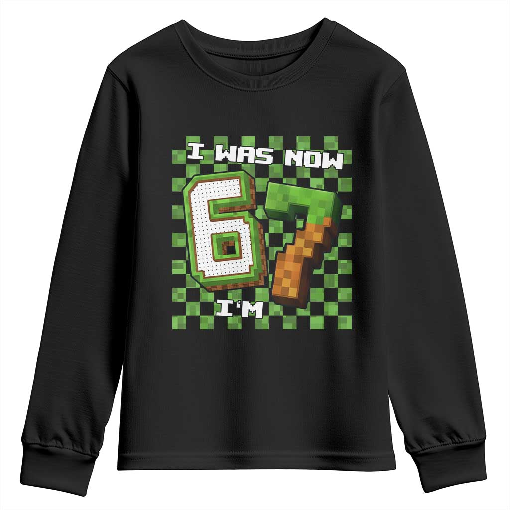 I Was 6 Now I'm 7 Birthday Meme Youth Sweatshirt Pixel Style 67 Gamer Six Seven Joke - Wonder Print Shop