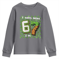 I Was 6 Now I'm 7 Birthday Meme Youth Sweatshirt Pixel Style 67 Gamer Six Seven Joke - Wonder Print Shop