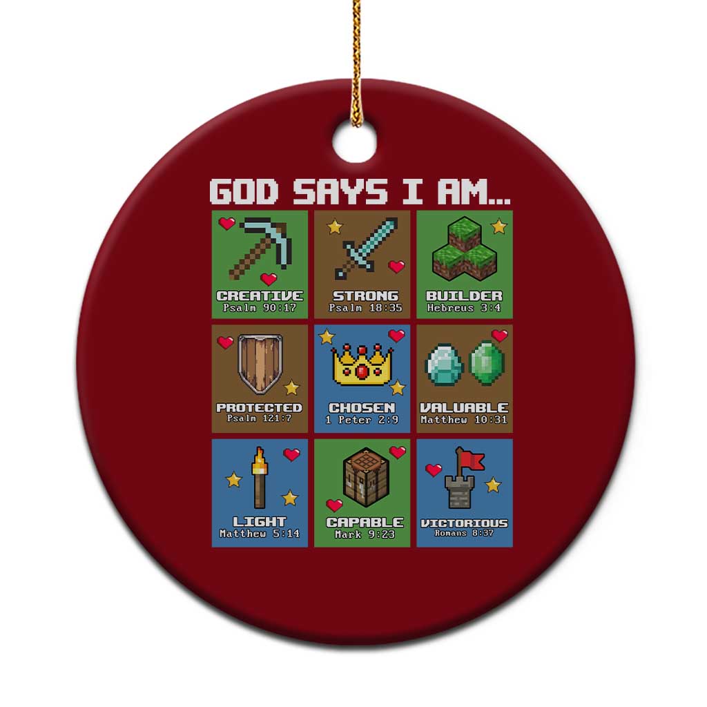 God Says I Am Pixel Art Graphic Ceramic Ornament Christian Affirmation Gamer Bible Verses - Wonder Print Shop