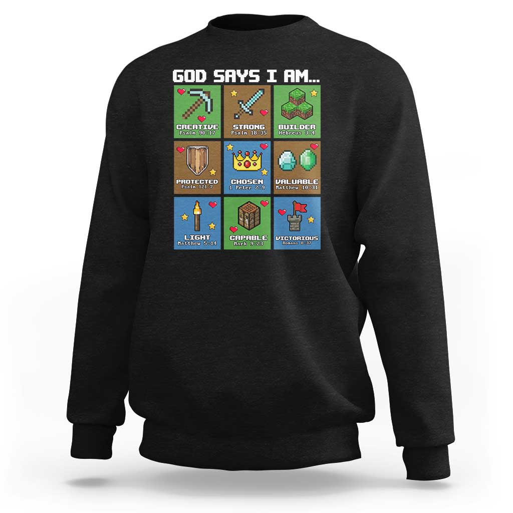 God Says I Am Pixel Art Graphic Sweatshirt Christian Affirmation Gamer Bible Verses - Wonder Print Shop
