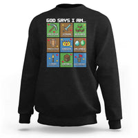 God Says I Am Pixel Art Graphic Sweatshirt Christian Affirmation Gamer Bible Verses - Wonder Print Shop