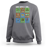 God Says I Am Pixel Art Graphic Sweatshirt Christian Affirmation Gamer Bible Verses - Wonder Print Shop