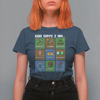 God Says I Am Pixel Art Graphic T Shirt For Women Christian Affirmation Gamer Bible Verses - Wonder Print Shop