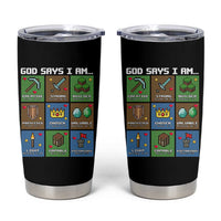 God Says I Am Pixel Art Graphic Tumbler Cup Christian Affirmation Gamer Bible Verses - Wonder Print Shop