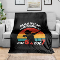 The Next Two Years Are Literally 6 7 Throw Blanket Funny 2026 2027 Meme Dabbing Boy Retro - Wonder Print Shop