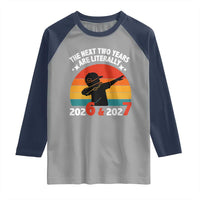 The Next Two Years Are Literally 6 7 Raglan Shirt Funny 2026 2027 Meme Dabbing Boy Retro - Wonder Print Shop