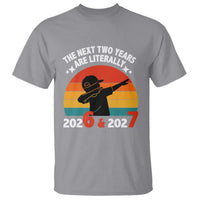 The Next Two Years Are Literally 6 7 T Shirt Funny 2026 2027 Meme Dabbing Boy Retro - Wonder Print Shop
