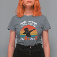 The Next Two Years Are Literally 6 7 T Shirt For Women Funny 2026 2027 Meme Dabbing Boy Retro - Wonder Print Shop