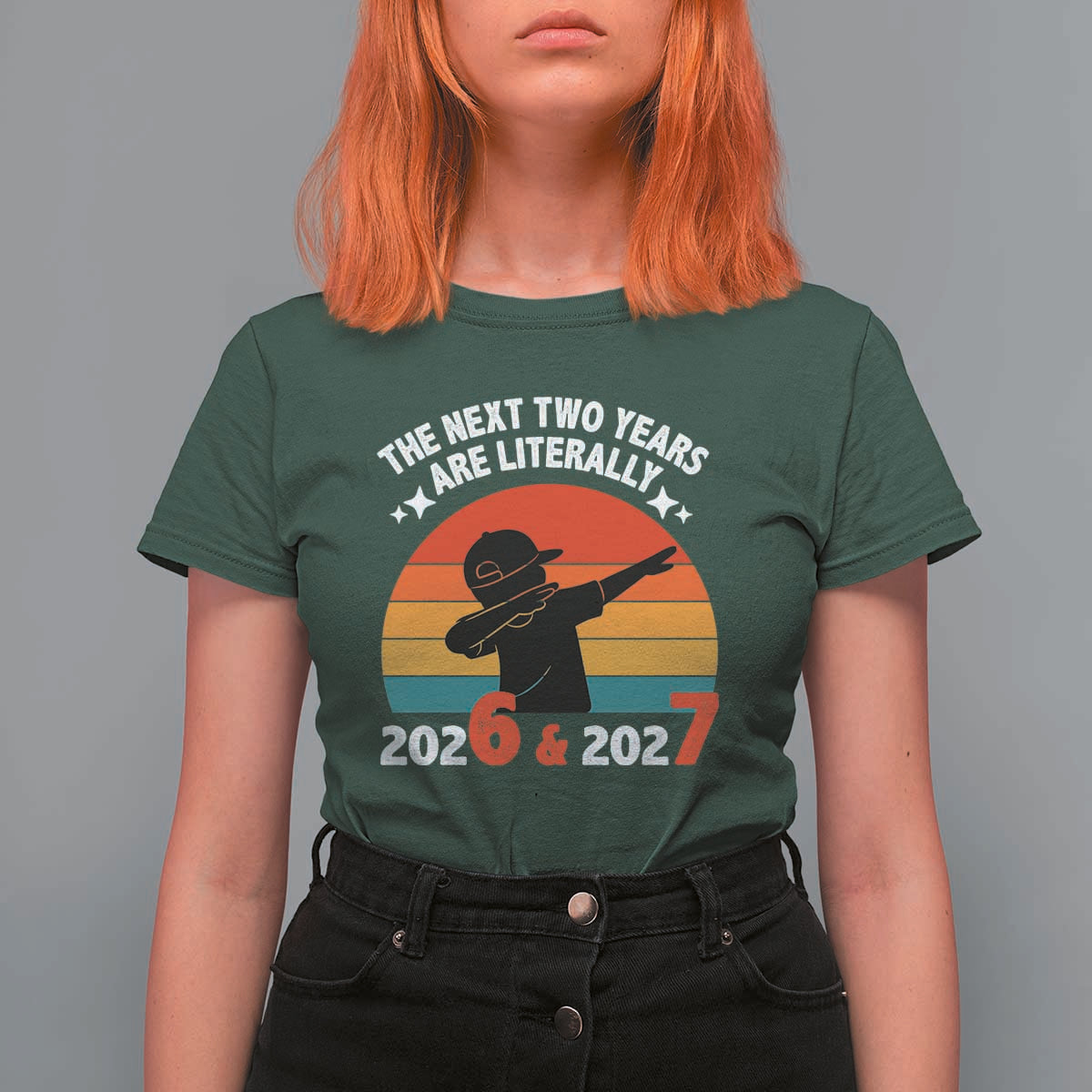 The Next Two Years Are Literally 6 7 T Shirt For Women Funny 2026 2027 Meme Dabbing Boy Retro - Wonder Print Shop