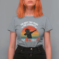 The Next Two Years Are Literally 6 7 T Shirt For Women Funny 2026 2027 Meme Dabbing Boy Retro - Wonder Print Shop