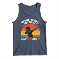 The Next Two Years Are Literally 6 7 Tank Top Funny 2026 2027 Meme Dabbing Boy Retro - Wonder Print Shop