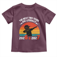 The Next Two Years Are Literally 6 7 Toddler T Shirt Funny 2026 2027 Meme Dabbing Boy Retro - Wonder Print Shop