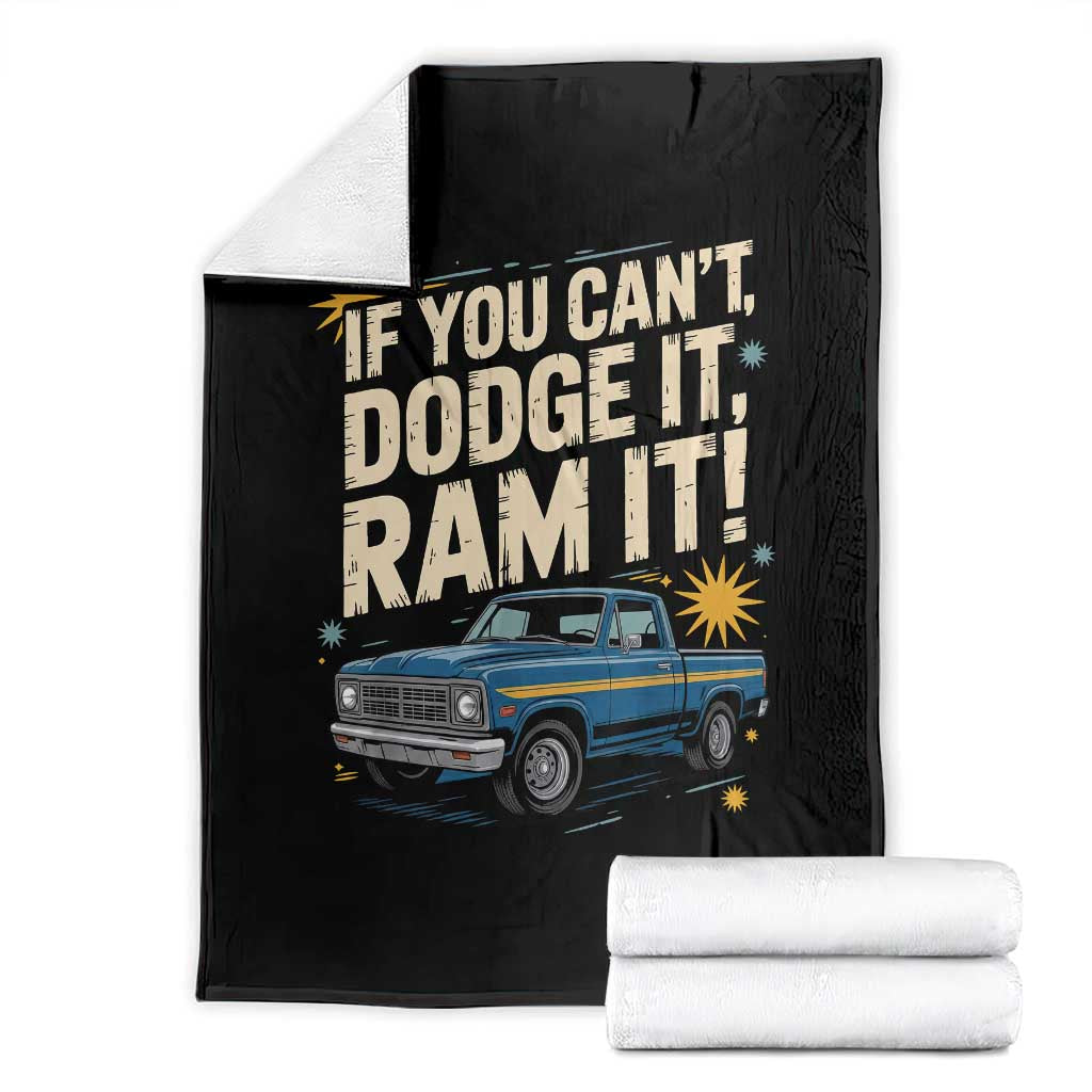 If You Can’t Dodge It Ram It Funny Truck Meme Throw Blanket for Gearheads Country Road Warriors - Wonder Print Shop