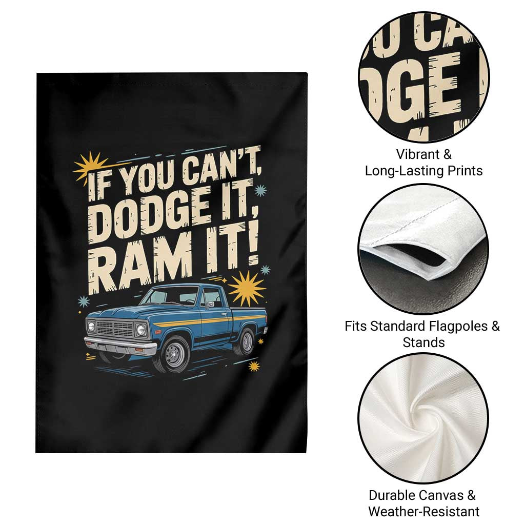 If You Can’t Dodge It Ram It Funny Truck Meme Garden Flag for Gearheads Country Road Warriors - Wonder Print Shop