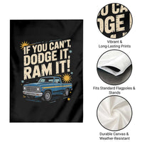 If You Can’t Dodge It Ram It Funny Truck Meme Garden Flag for Gearheads Country Road Warriors - Wonder Print Shop