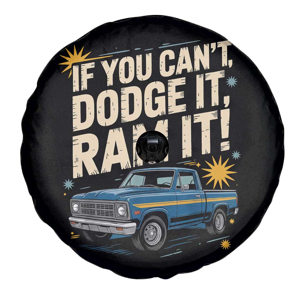 If You Can’t Dodge It Ram It Funny Truck Meme Spare Tire Cover for Gearheads Country Road Warriors - Wonder Print Shop