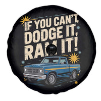 If You Can’t Dodge It Ram It Funny Truck Meme Spare Tire Cover for Gearheads Country Road Warriors - Wonder Print Shop
