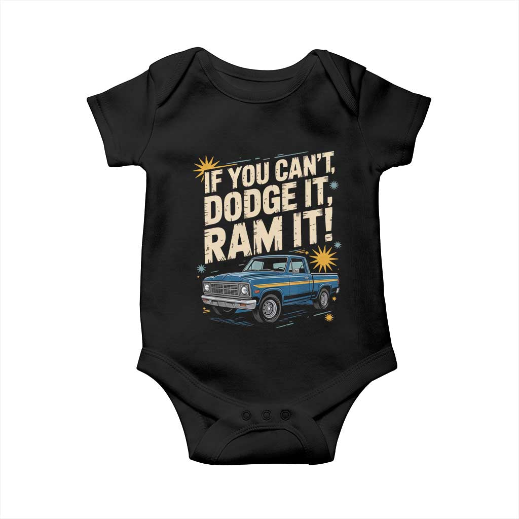 If You Can’t Dodge It Ram It Funny Truck Meme Baby Onesie for Gearheads Country Road Warriors - Wonder Print Shop