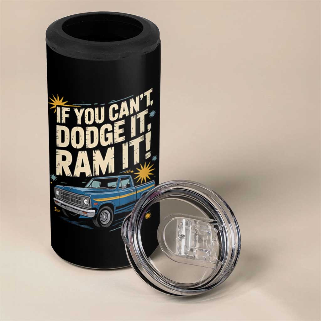 If You Can’t Dodge It Ram It Funny Truck Meme 4 in 1 Can Cooler Tumbler for Gearheads Country Road Warriors - Wonder Print Shop