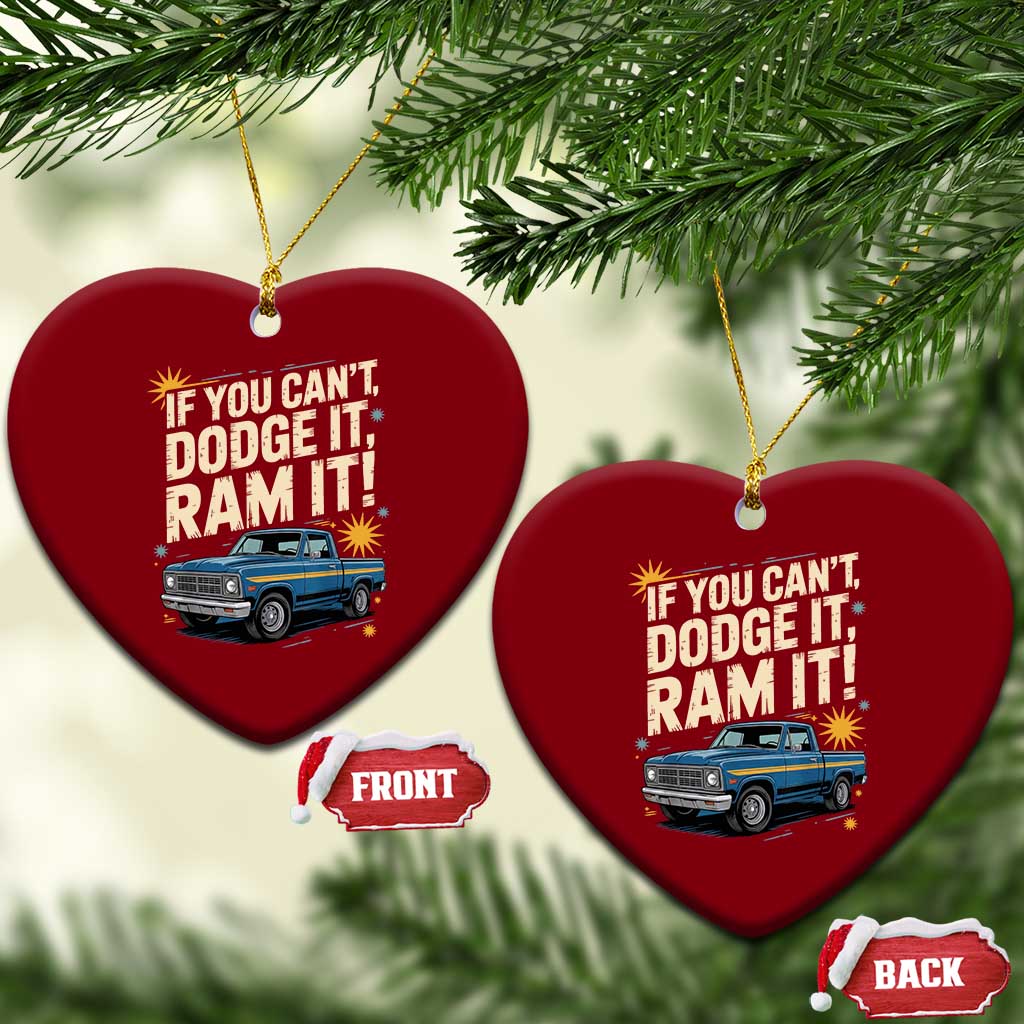 If You Can’t Dodge It Ram It Funny Truck Meme Ceramic Ornament for Gearheads Country Road Warriors - Wonder Print Shop