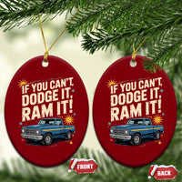 If You Can’t Dodge It Ram It Funny Truck Meme Ceramic Ornament for Gearheads Country Road Warriors - Wonder Print Shop