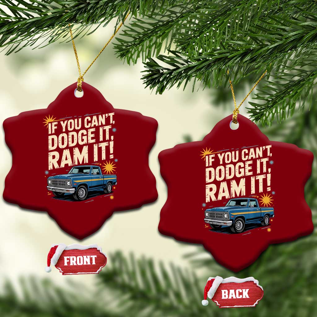 If You Can’t Dodge It Ram It Funny Truck Meme Ceramic Ornament for Gearheads Country Road Warriors - Wonder Print Shop