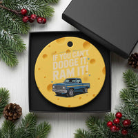 If You Can’t Dodge It Ram It Funny Truck Meme Ceramic Ornament for Gearheads Country Road Warriors - Wonder Print Shop