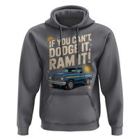 If You Can’t Dodge It Ram It Funny Truck Meme Hoodie for Gearheads Country Road Warriors - Wonder Print Shop