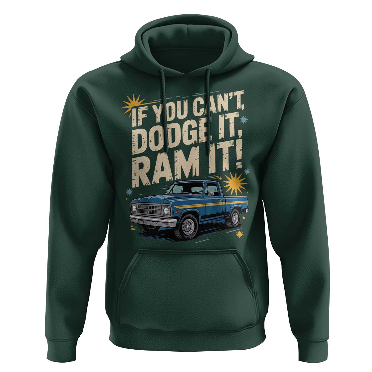 If You Can’t Dodge It Ram It Funny Truck Meme Hoodie for Gearheads Country Road Warriors - Wonder Print Shop