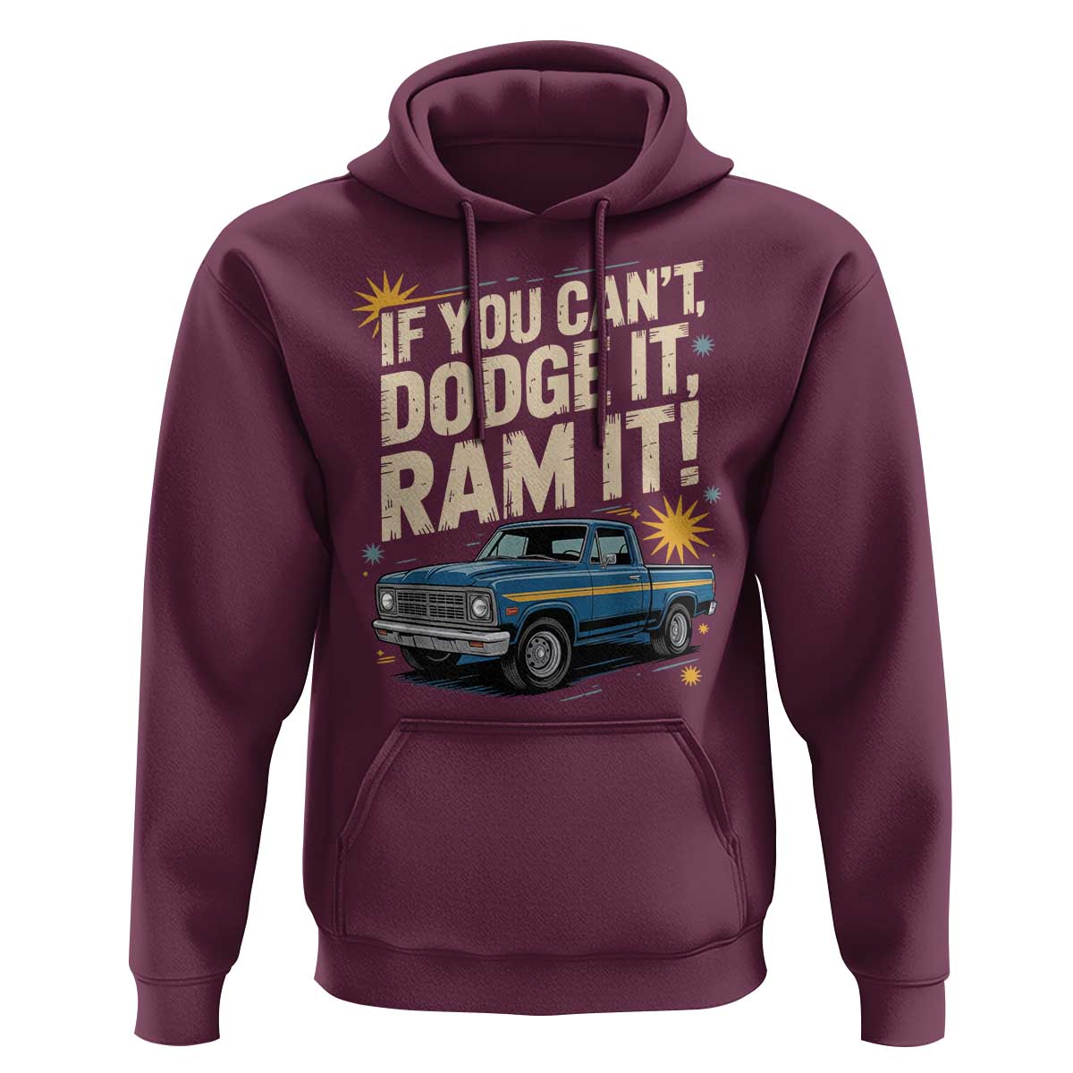 If You Can’t Dodge It Ram It Funny Truck Meme Hoodie for Gearheads Country Road Warriors - Wonder Print Shop