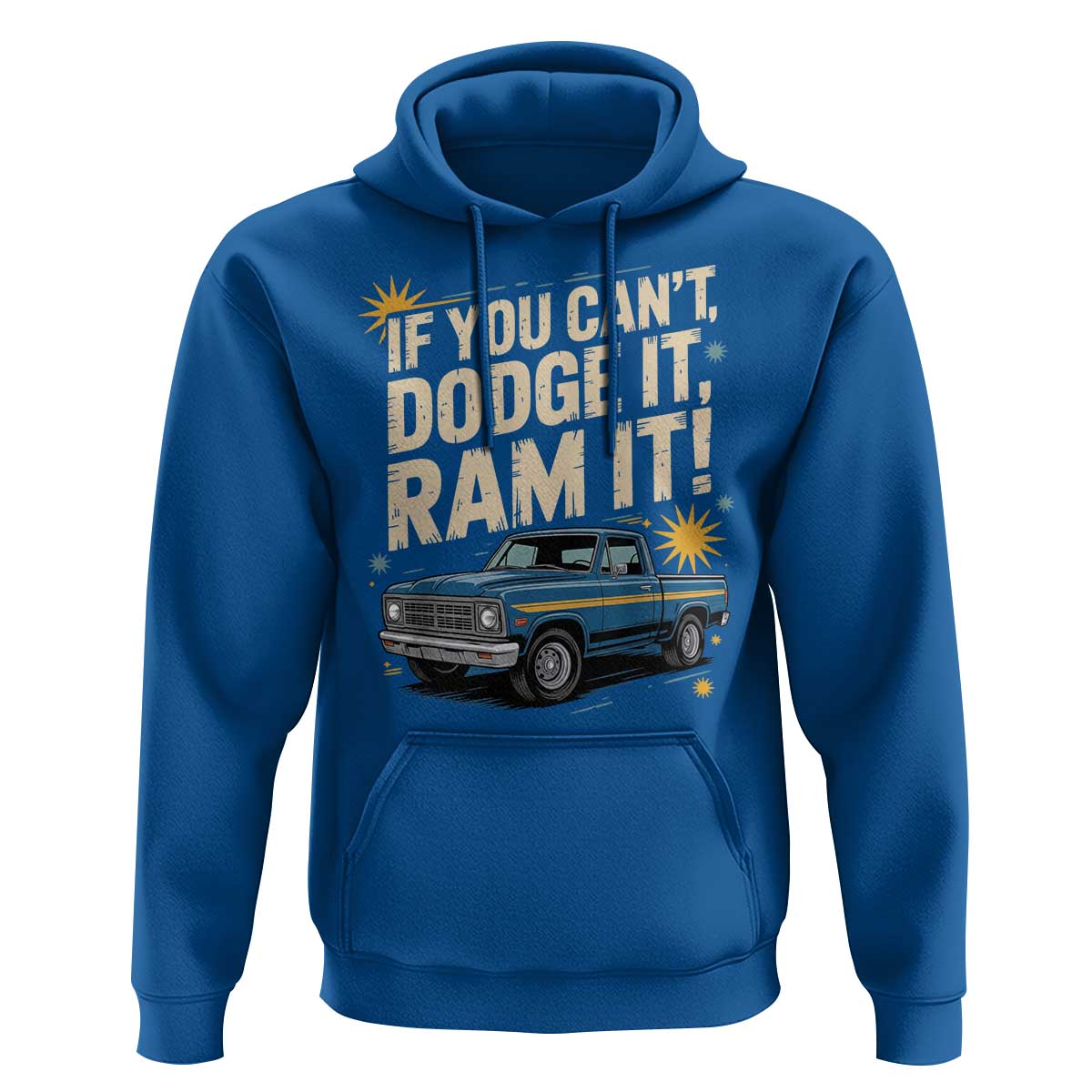 If You Can’t Dodge It Ram It Funny Truck Meme Hoodie for Gearheads Country Road Warriors - Wonder Print Shop