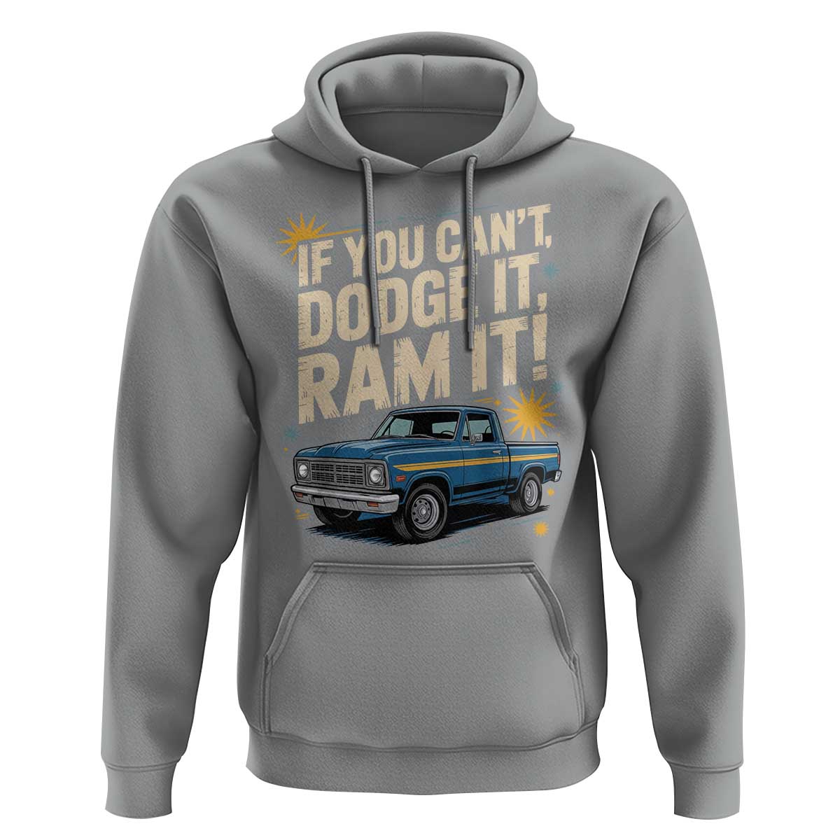 If You Can’t Dodge It Ram It Funny Truck Meme Hoodie for Gearheads Country Road Warriors - Wonder Print Shop