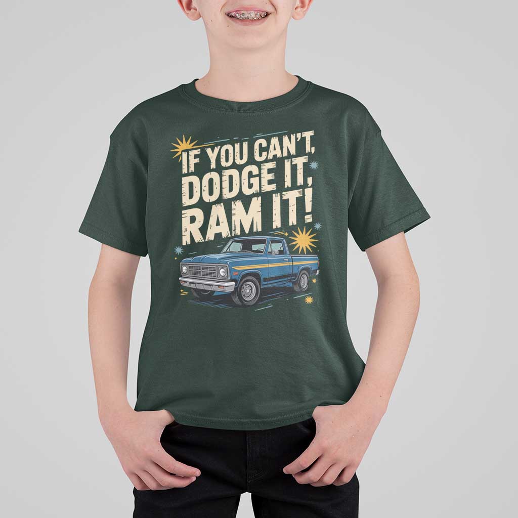 If You Can’t Dodge It Ram It Funny Truck Meme T Shirt For Kid for Gearheads Country Road Warriors - Wonder Print Shop