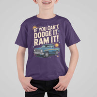 If You Can’t Dodge It Ram It Funny Truck Meme T Shirt For Kid for Gearheads Country Road Warriors - Wonder Print Shop