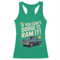 If You Can’t Dodge It Ram It Funny Truck Meme Racerback Tank Top for Gearheads Country Road Warriors - Wonder Print Shop