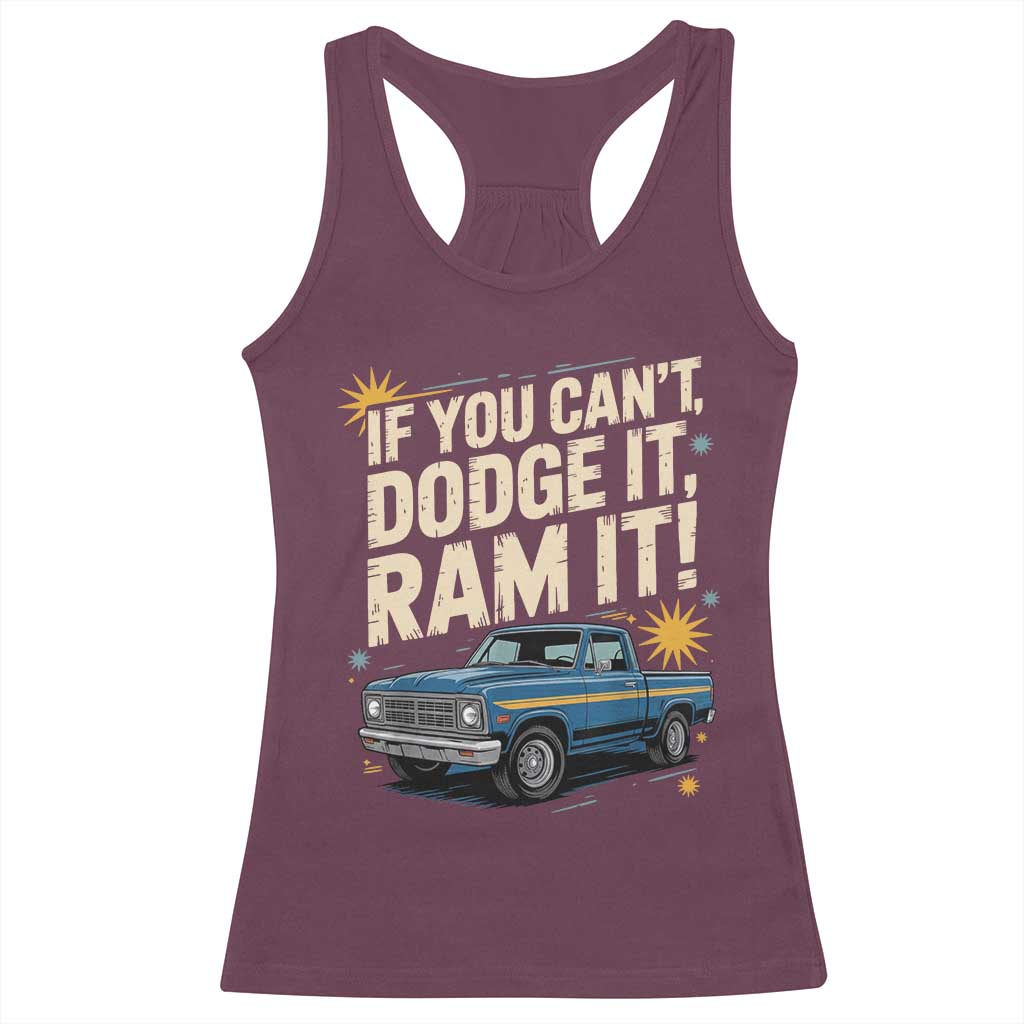 If You Can’t Dodge It Ram It Funny Truck Meme Racerback Tank Top for Gearheads Country Road Warriors - Wonder Print Shop