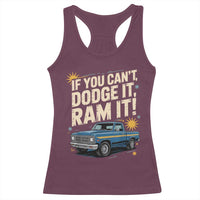 If You Can’t Dodge It Ram It Funny Truck Meme Racerback Tank Top for Gearheads Country Road Warriors - Wonder Print Shop