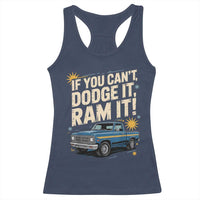 If You Can’t Dodge It Ram It Funny Truck Meme Racerback Tank Top for Gearheads Country Road Warriors - Wonder Print Shop