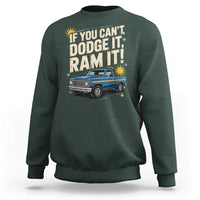 If You Can’t Dodge It Ram It Funny Truck Meme Sweatshirt for Gearheads Country Road Warriors - Wonder Print Shop