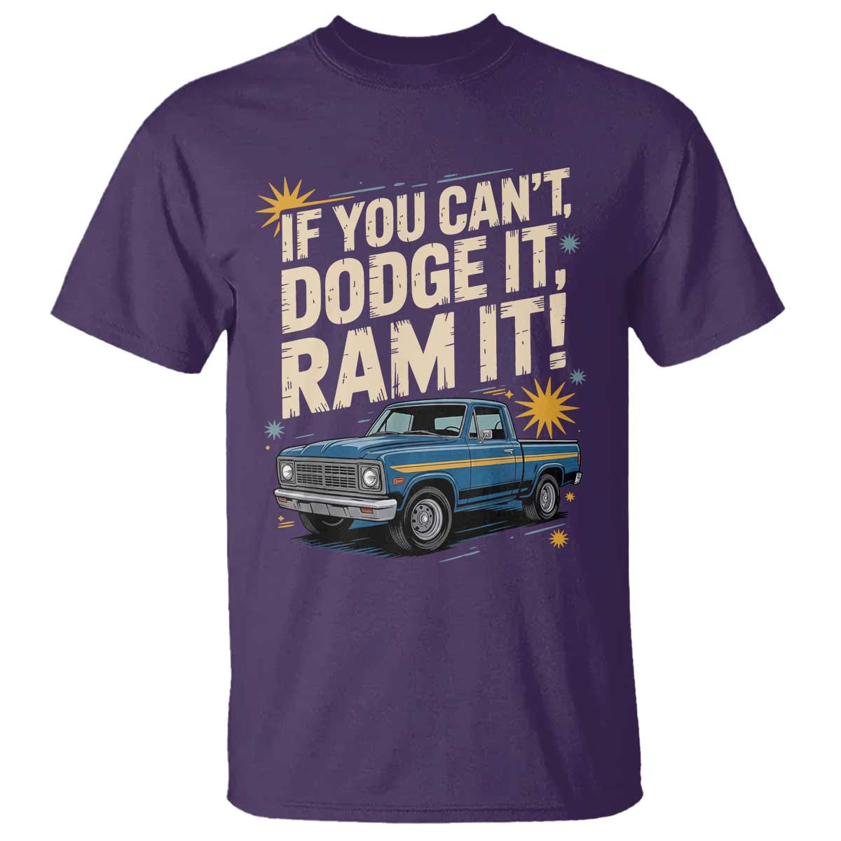 If You Can’t Dodge It Ram It Funny Truck Meme T Shirt for Gearheads Country Road Warriors - Wonder Print Shop