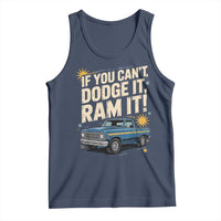 If You Can’t Dodge It Ram It Funny Truck Meme Tank Top for Gearheads Country Road Warriors - Wonder Print Shop