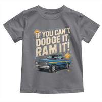 If You Can’t Dodge It Ram It Funny Truck Meme Toddler T Shirt for Gearheads Country Road Warriors - Wonder Print Shop