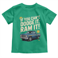 If You Can’t Dodge It Ram It Funny Truck Meme Toddler T Shirt for Gearheads Country Road Warriors - Wonder Print Shop