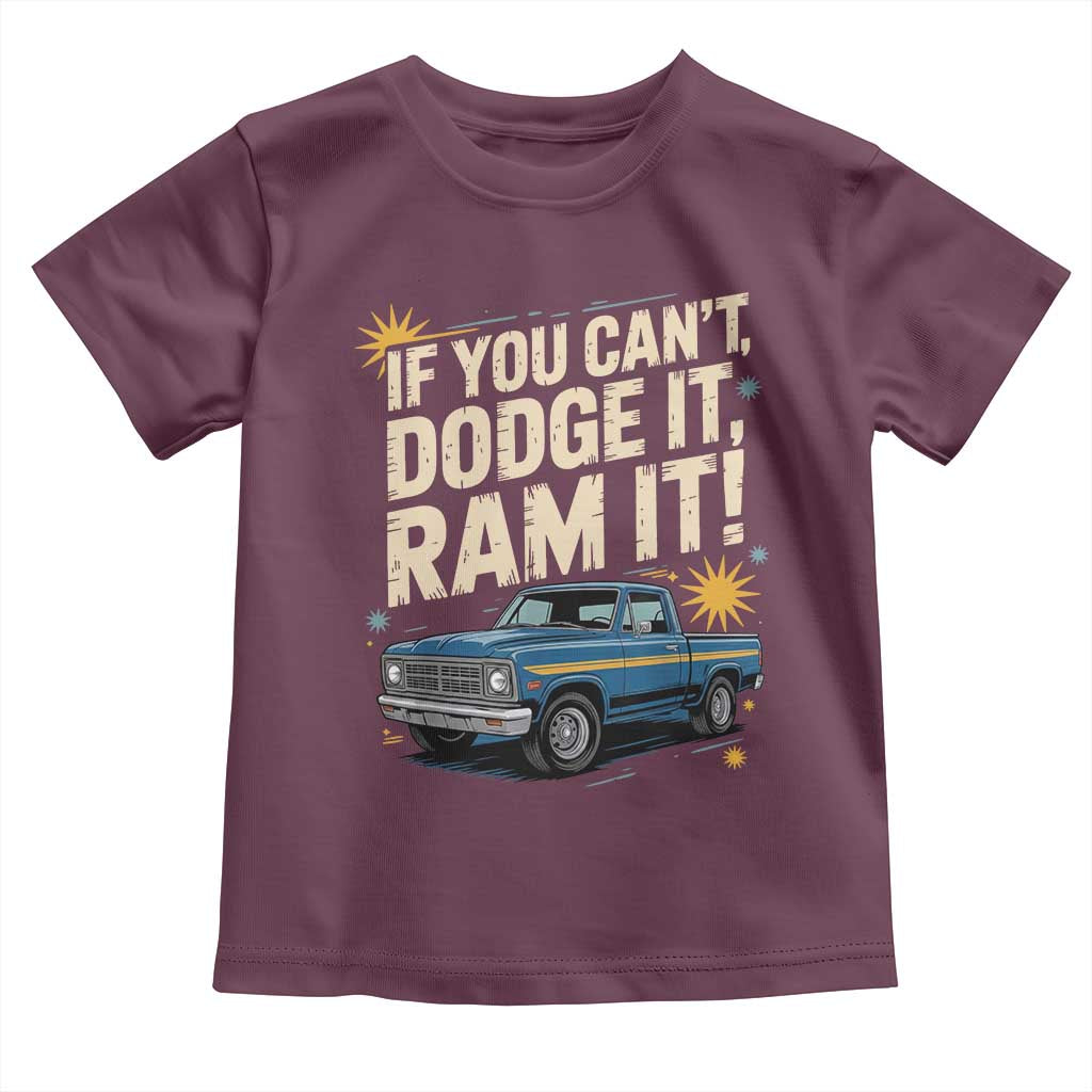 If You Can’t Dodge It Ram It Funny Truck Meme Toddler T Shirt for Gearheads Country Road Warriors - Wonder Print Shop